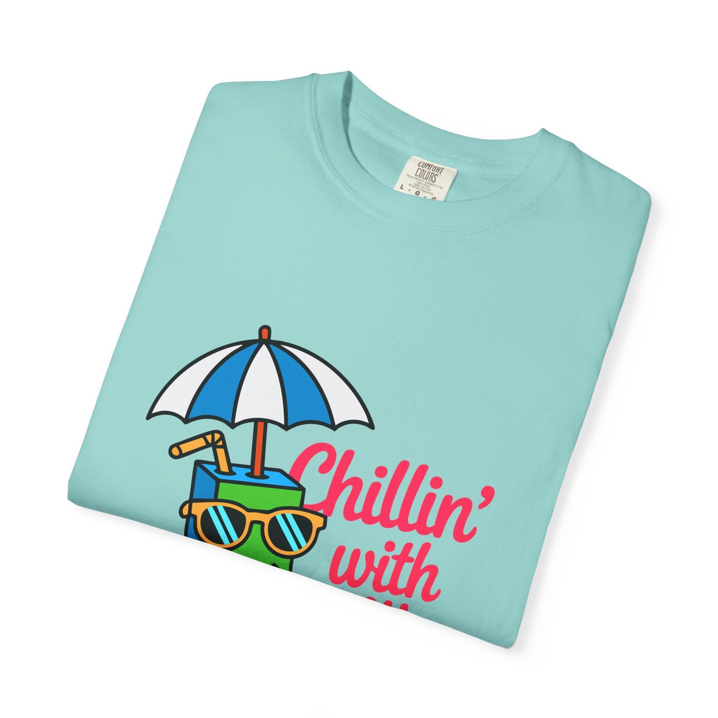 Chillin' with My Juice Unisex Garment-Dyed T-Shirt