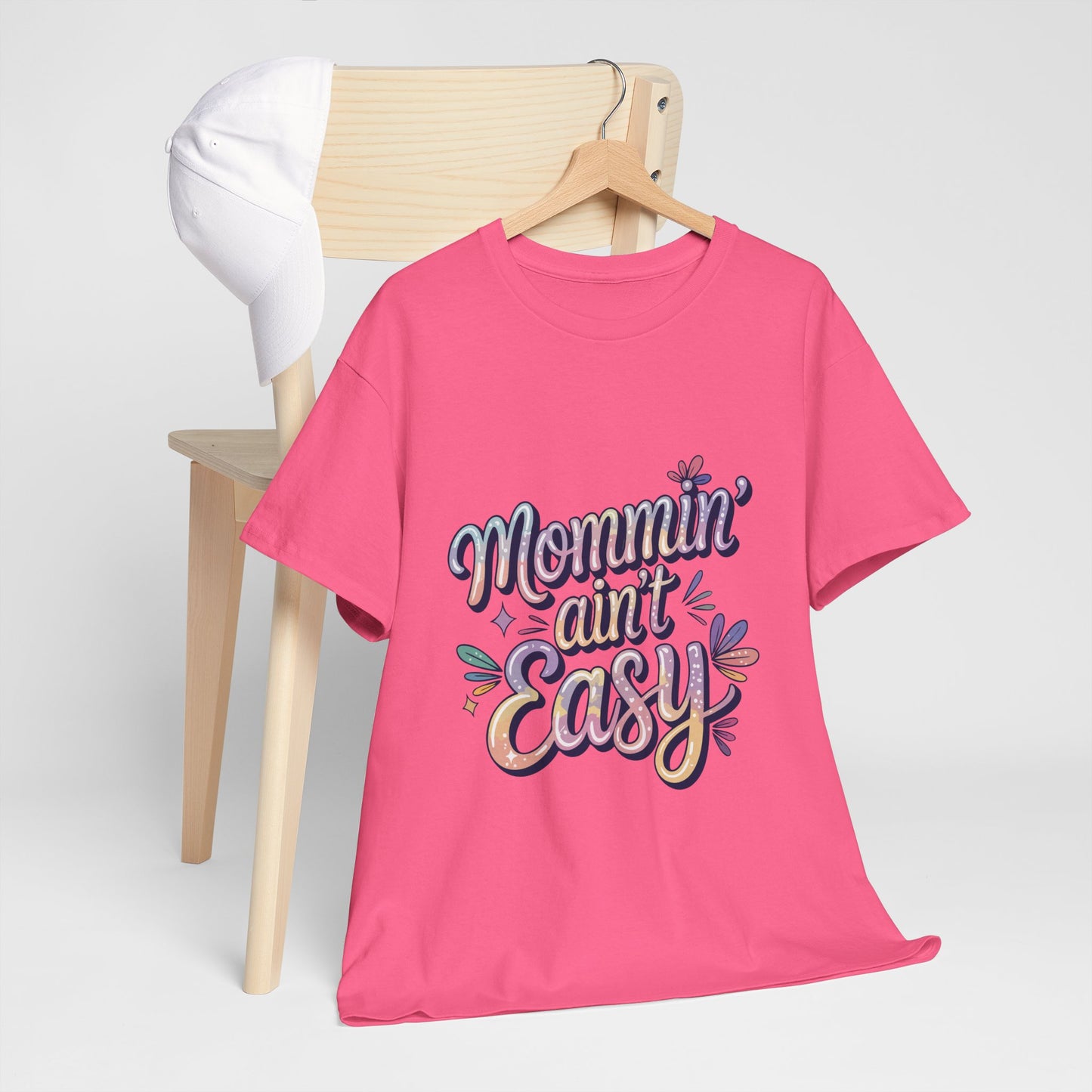 Mommin' Ain't Easy Unisex Heavy Cotton Tee - Fun & Comfy Mother's Day Shirt