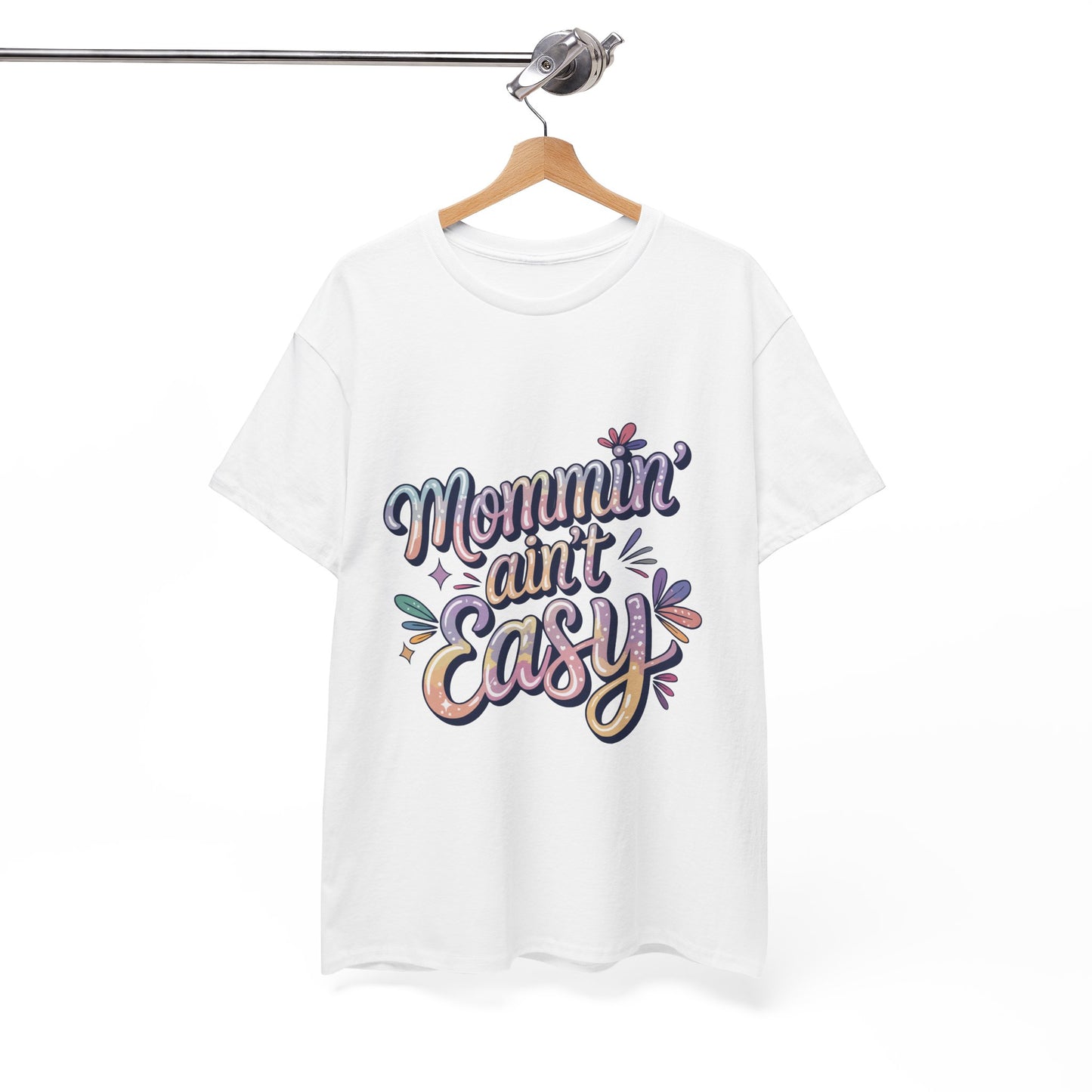 Mommin' Ain't Easy Unisex Heavy Cotton Tee - Fun & Comfy Mother's Day Shirt