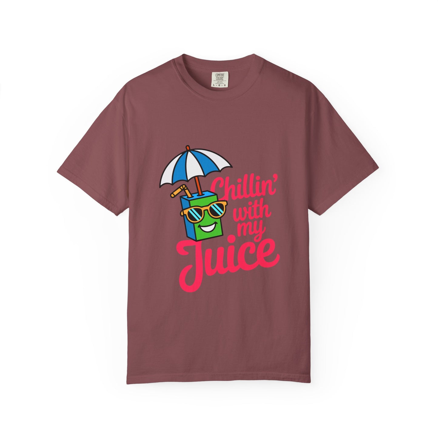 Chillin' with My Juice Unisex Garment-Dyed T-Shirt
