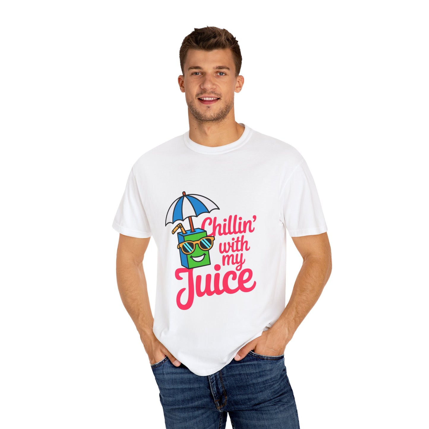 Chillin' with My Juice Unisex Garment-Dyed T-Shirt