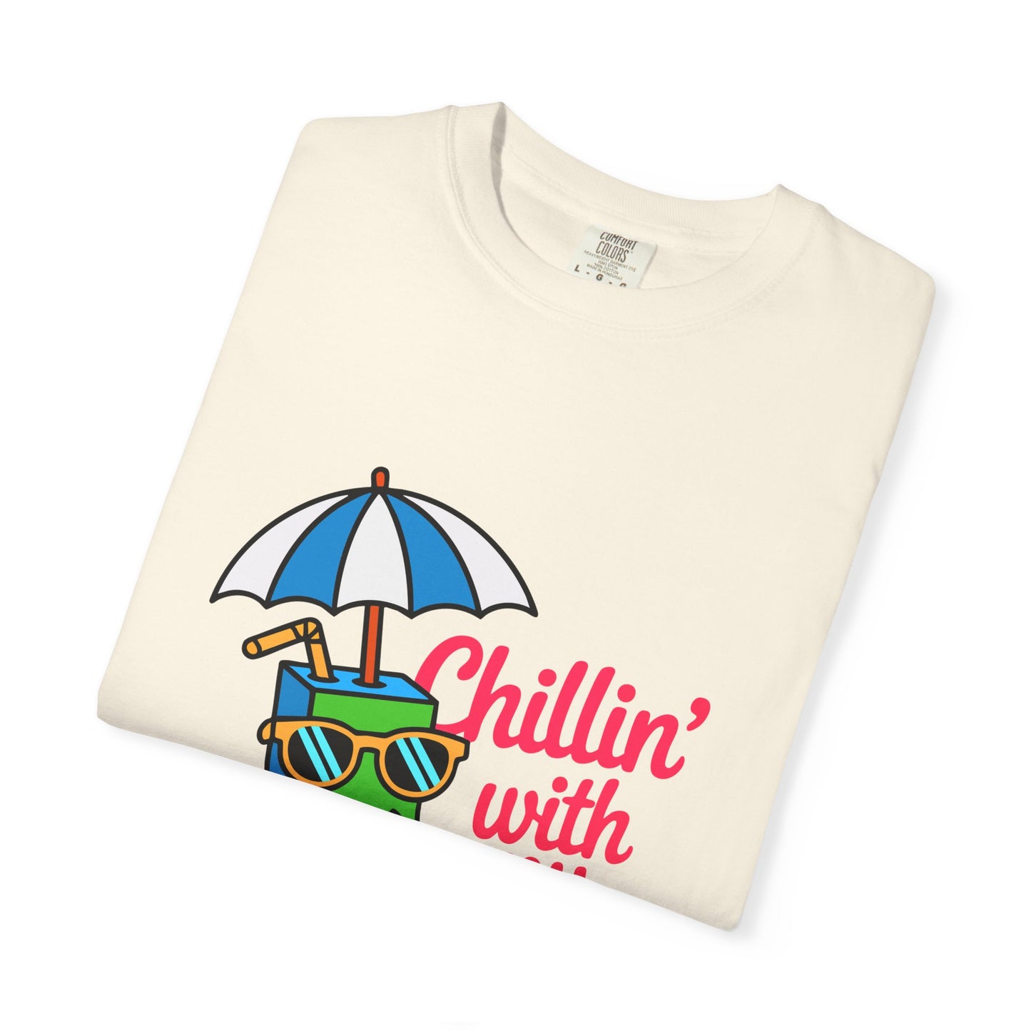 Chillin' with My Juice Unisex Garment-Dyed T-Shirt