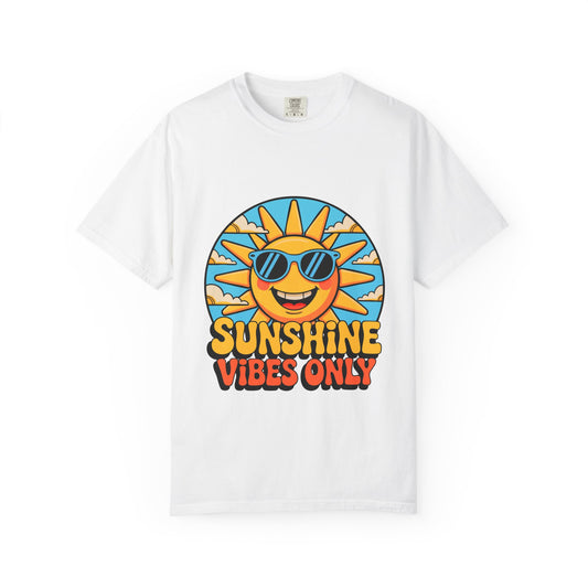 Sunshine Vibes Only Unisex Garment-Dyed T-Shirt - Feel-Good Summer Wear