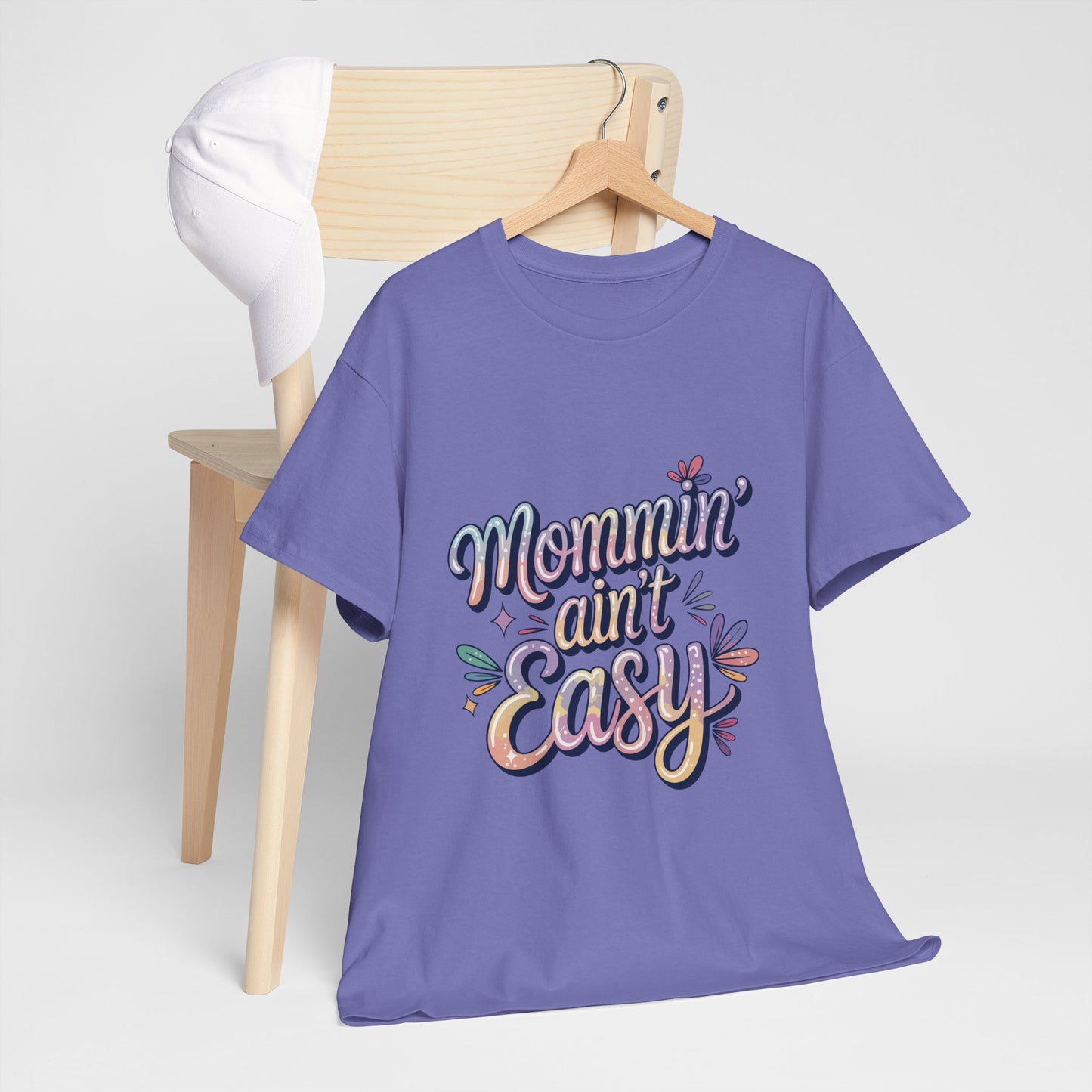 Mommin' Ain't Easy Unisex Heavy Cotton Tee - Fun & Comfy Mother's Day Shirt