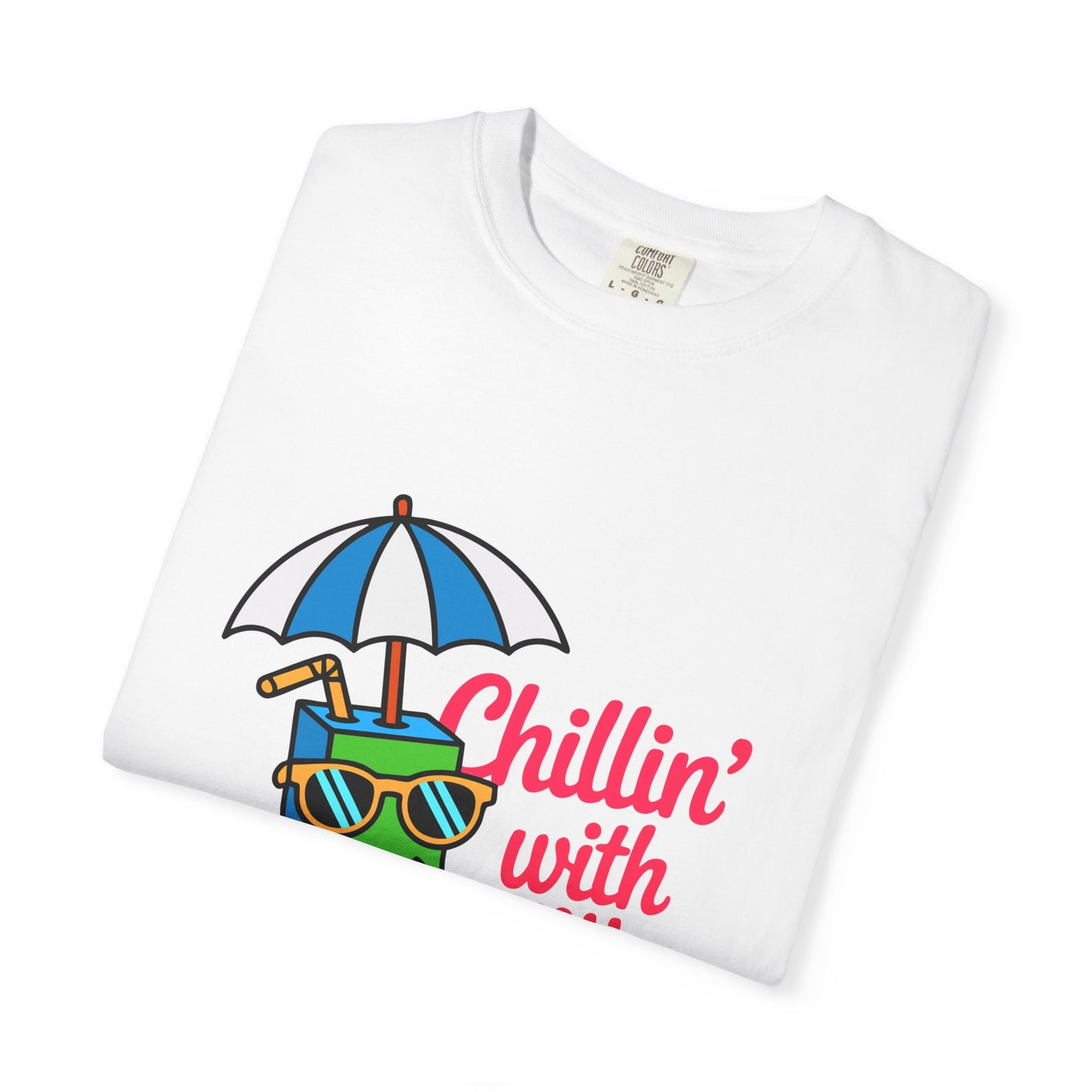 Chillin' with My Juice Unisex Garment-Dyed T-Shirt