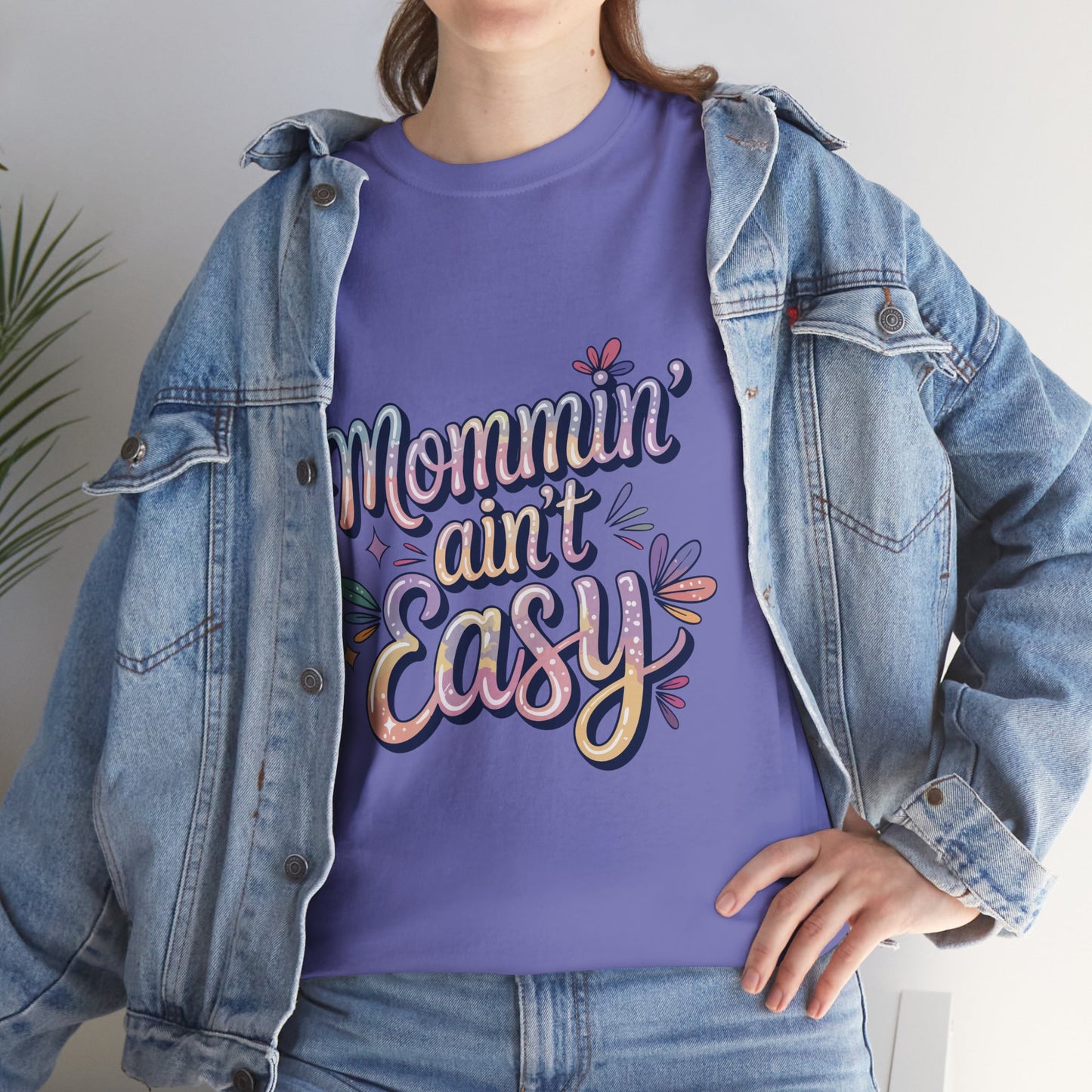 Mommin' Ain't Easy Unisex Heavy Cotton Tee - Fun & Comfy Mother's Day Shirt