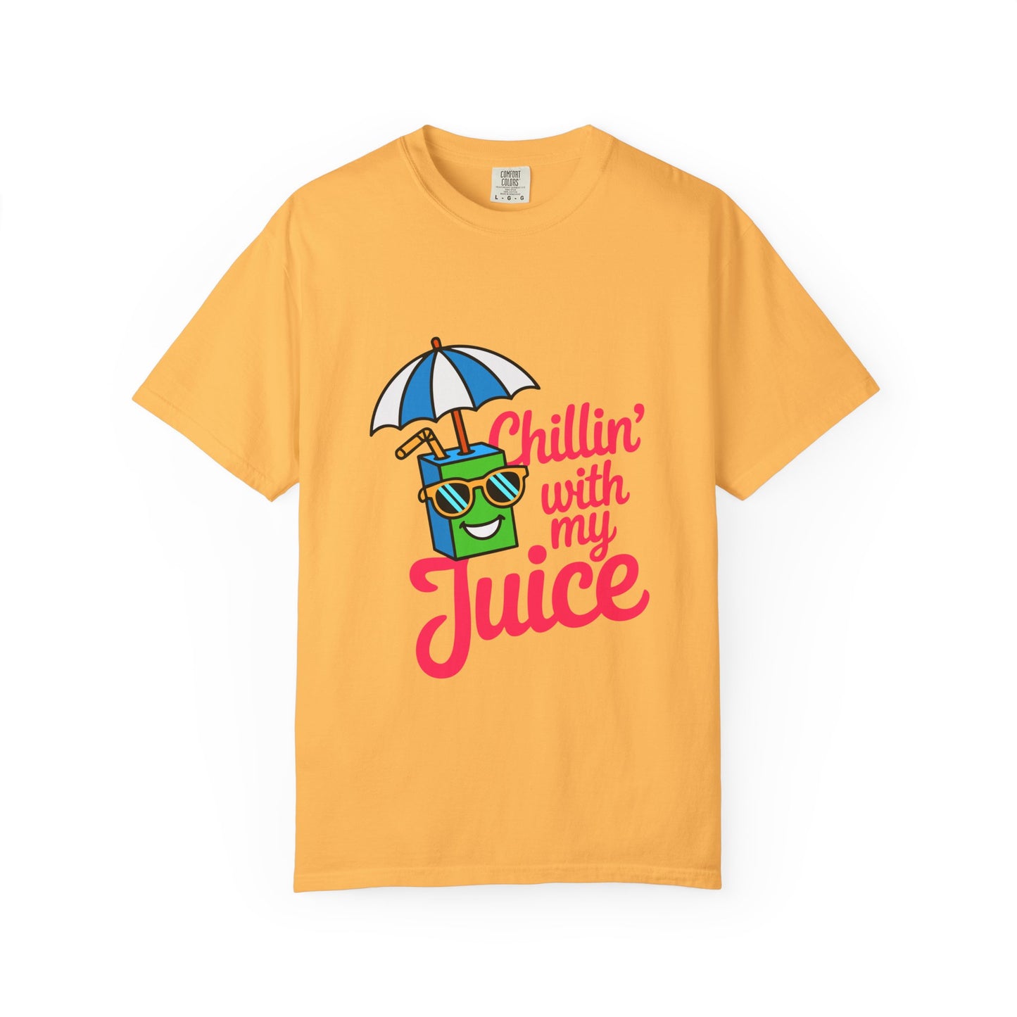 Chillin' with My Juice Unisex Garment-Dyed T-Shirt
