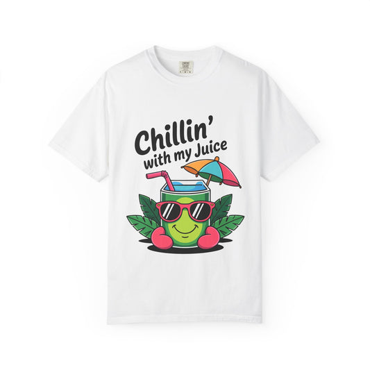 Chillin' with My Juice Unisex Garment-Dyed T-Shirt - Fun & Relaxed Vibe for Summer Gatherings