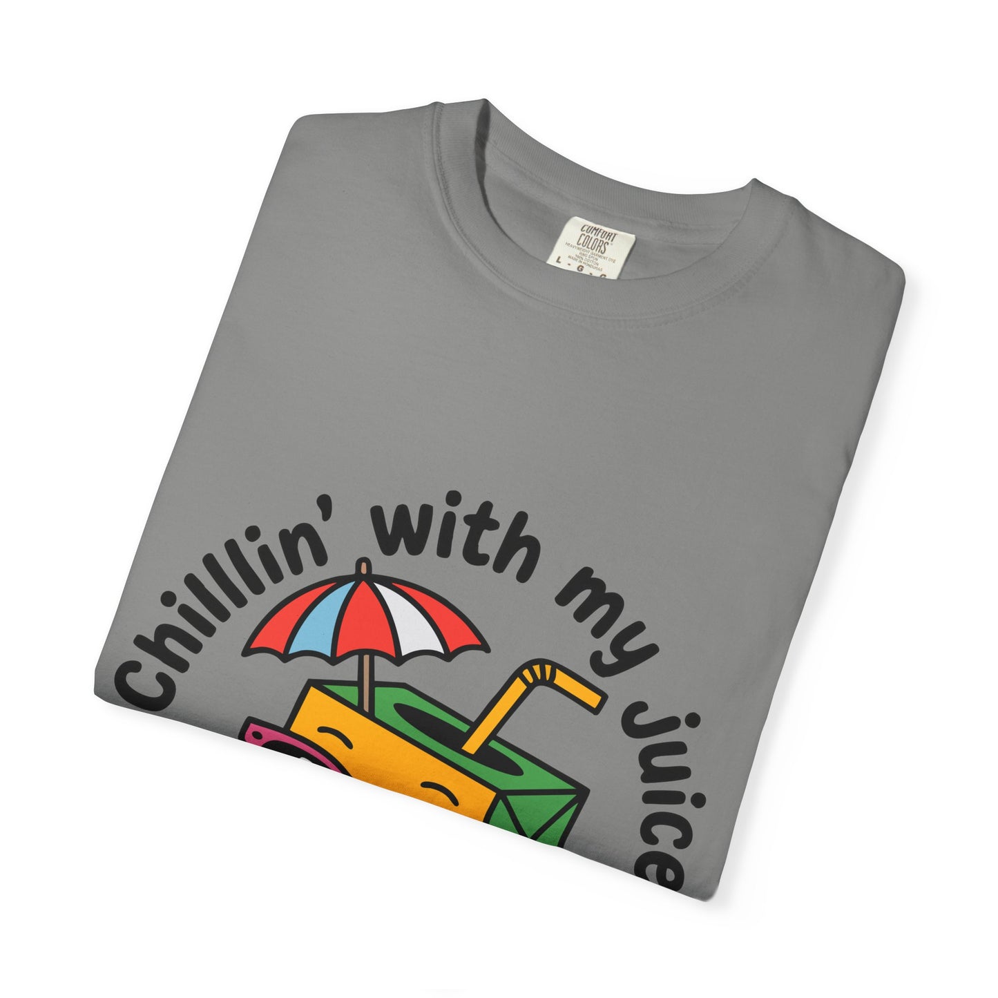 Chillin' With My Juice Unisex T-Shirt - Fun Summer Vibe, Perfect for Casual Days and Pool Parties