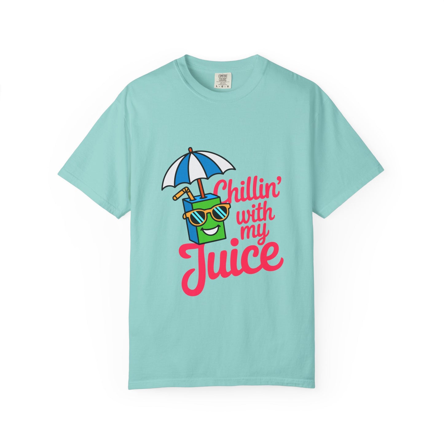 Chillin' with My Juice Unisex Garment-Dyed T-Shirt