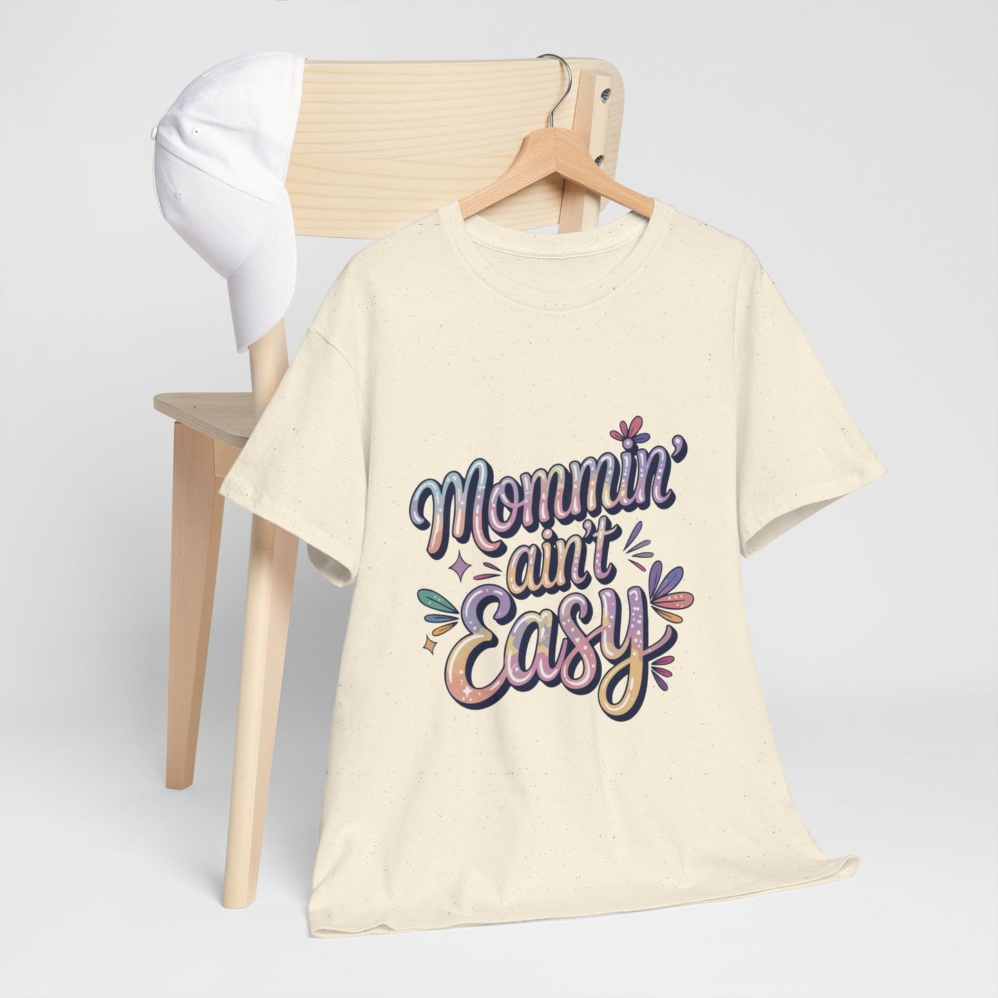 Mommin' Ain't Easy Unisex Heavy Cotton Tee - Fun & Comfy Mother's Day Shirt