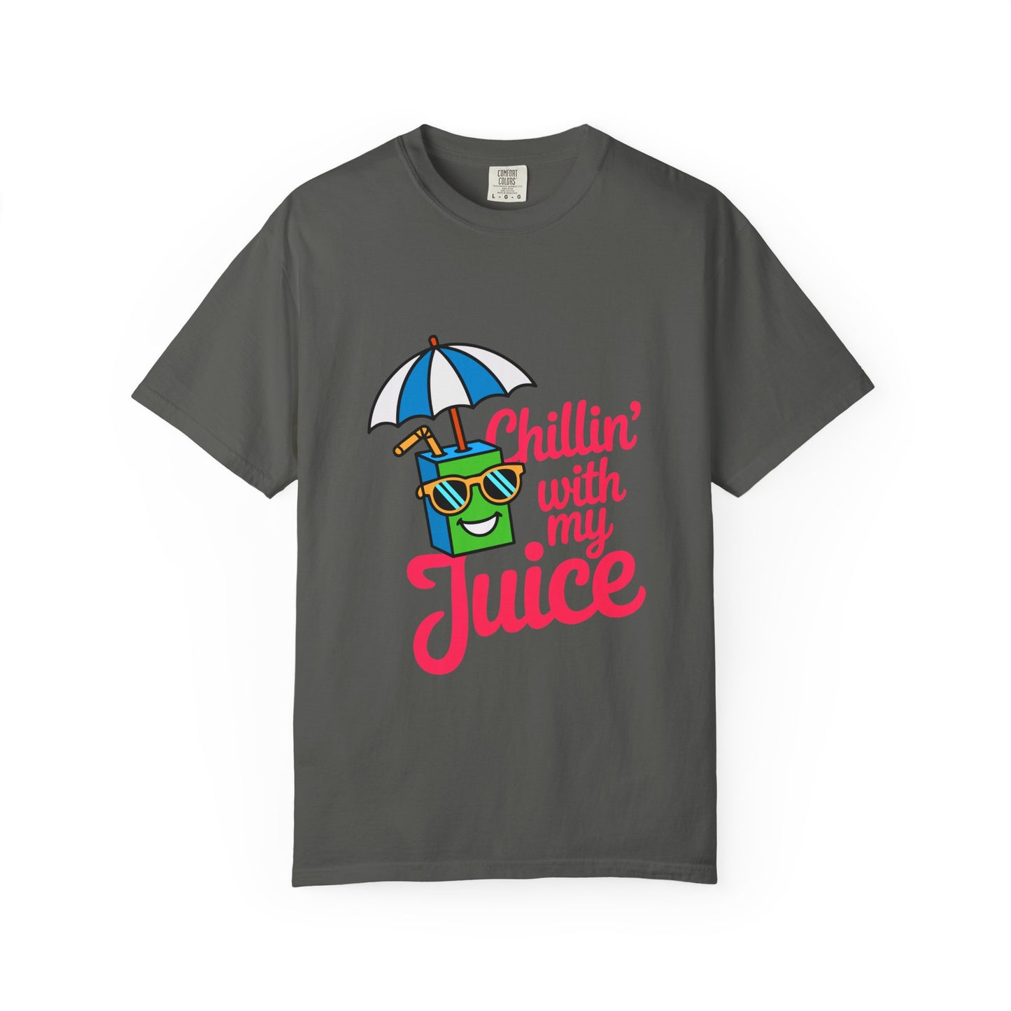 Chillin' with My Juice Unisex Garment-Dyed T-Shirt