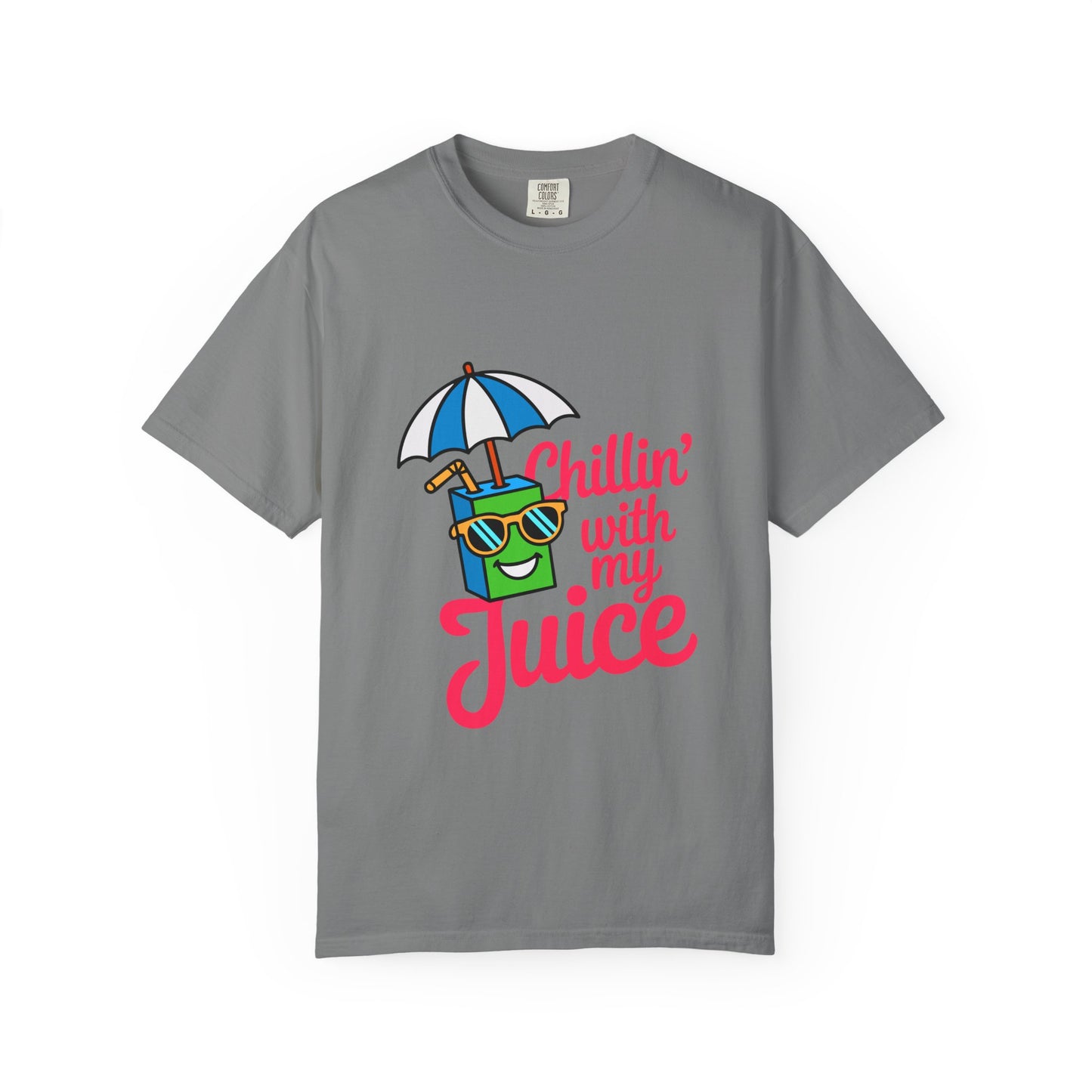 Chillin' with My Juice Unisex Garment-Dyed T-Shirt