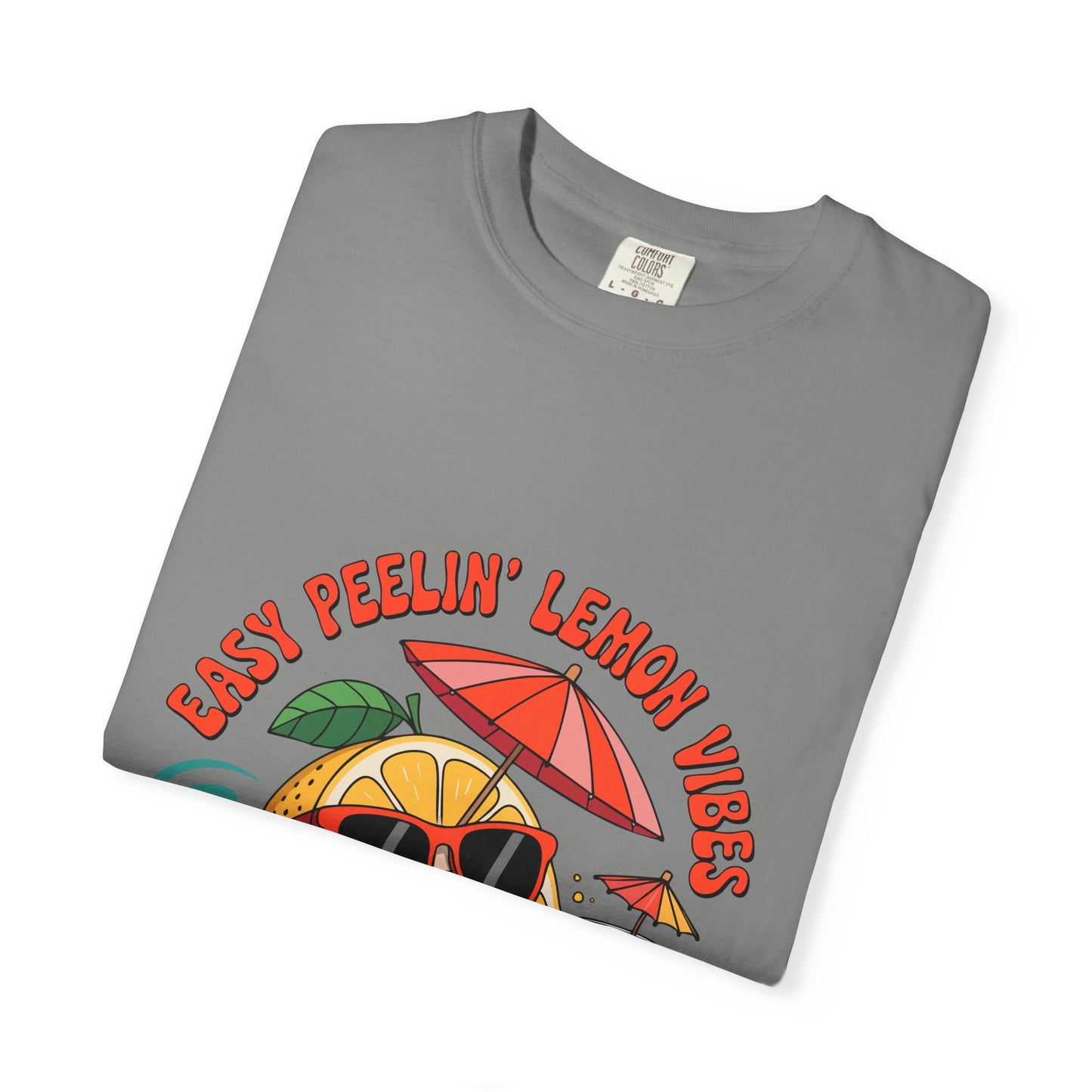 Easy Peelin' Lemon Vibes Unisex Garment-Dyed T-Shirt - Summer Chill Fashion