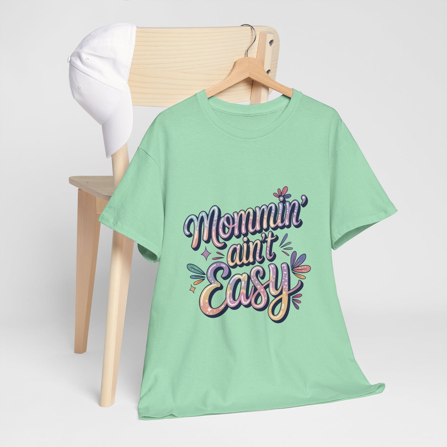 Mommin' Ain't Easy Unisex Heavy Cotton Tee - Fun & Comfy Mother's Day Shirt